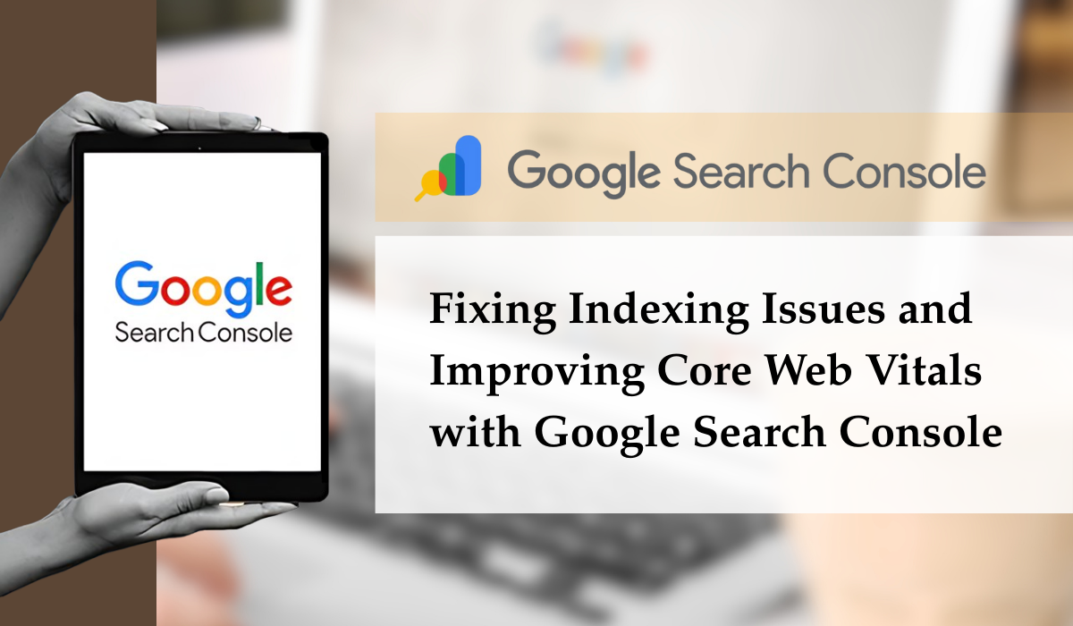 Fix Indexing Issues and Improving Core Web Vitals with Google Search Console
